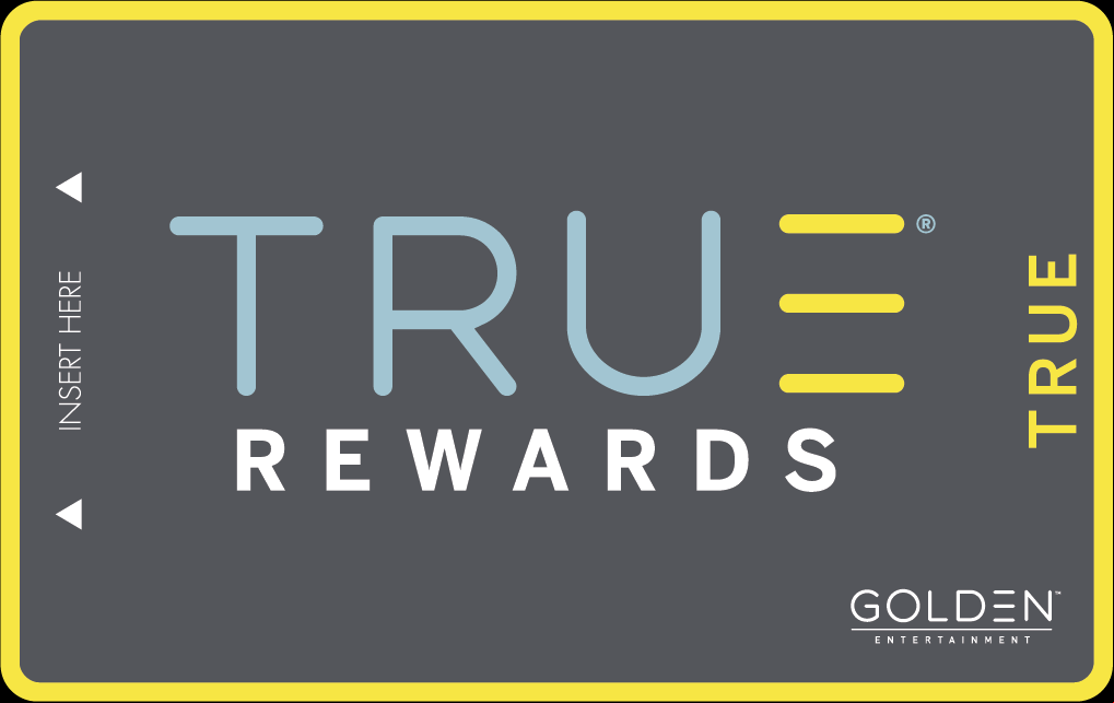 True Rewards Program by Golden Entertainment True